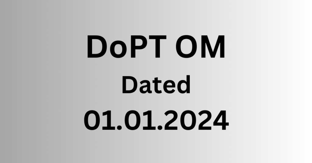 DoPT OM 1st Jan 2024