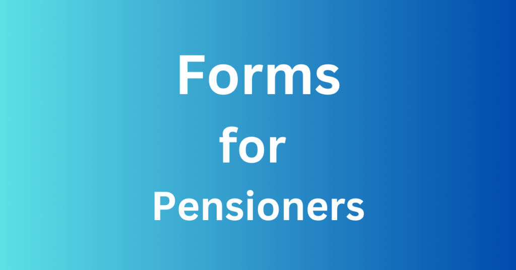 Forms for Pensioners