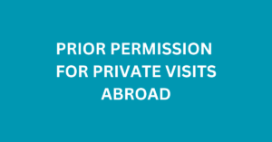 PROFORMA FOR TAKING PRIOR PERMISSION BY GOVERNMENT SERVANTS FOR PRIVATE VISITS ABROAD