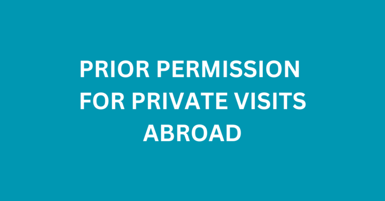 PROFORMA FOR TAKING PRIOR PERMISSION BY GOVERNMENT SERVANTS FOR PRIVATE VISITS ABROAD