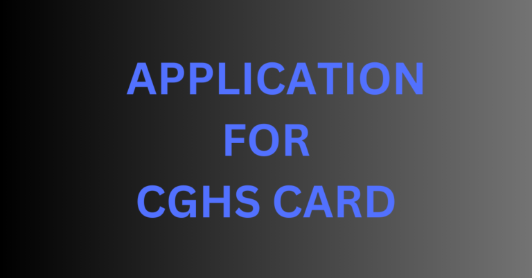 APPLICATION FOR CGHS CARD