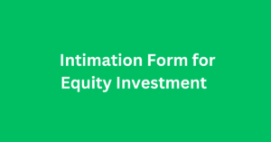 Form for giving intimation for transactions in Shares, Securities, Debentures and Investment to Mutual Fund Schemes etc