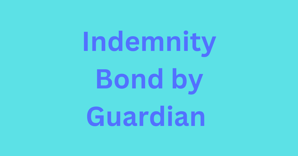 Indemnity Bond by Guardian