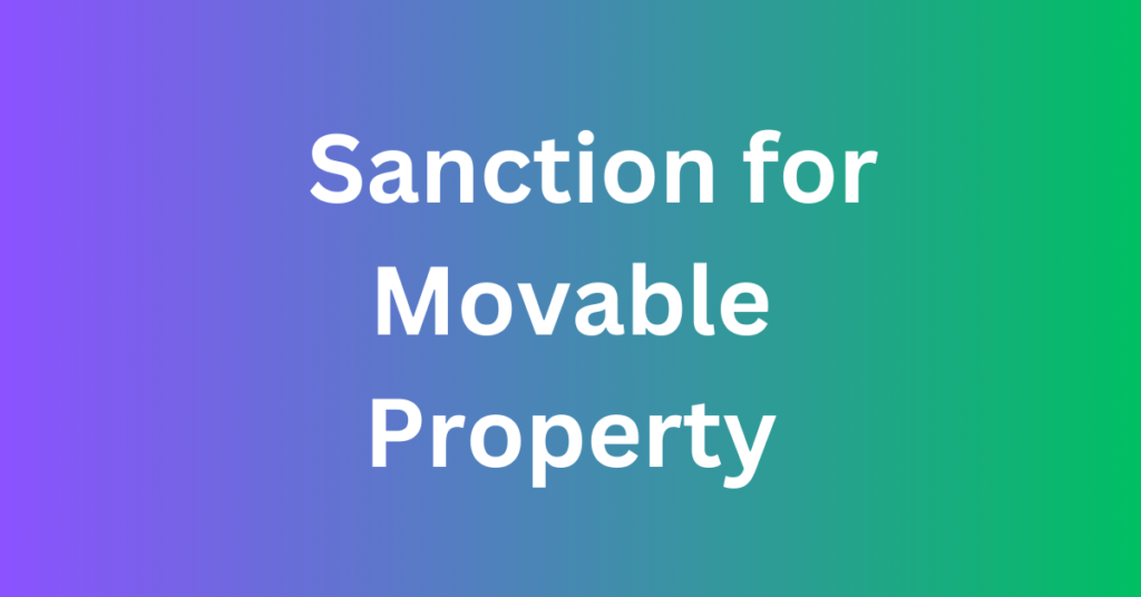 Sanction for Movable Property