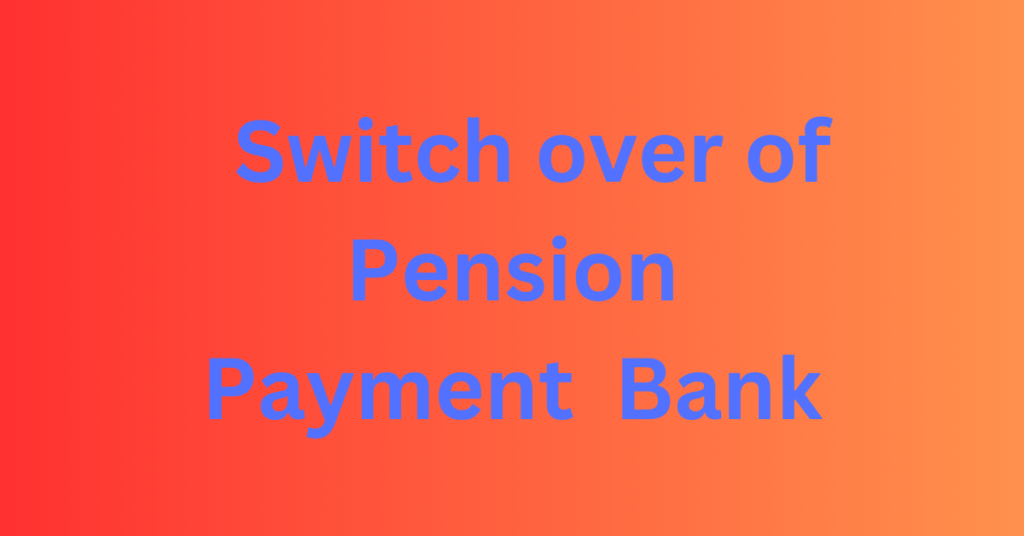 Switch over of Bank