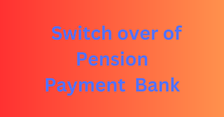 Form of Application for Switch over of Pension Payment through authorised Bank