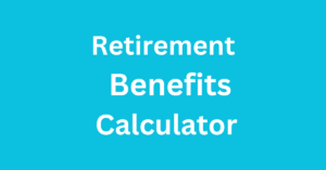 Retirement Benefits Calculator for Central Government Employees