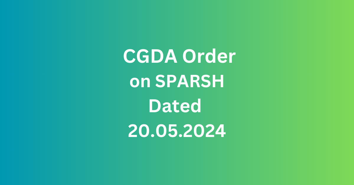 CGDA Order on SPARSH Dated 20.05.2024