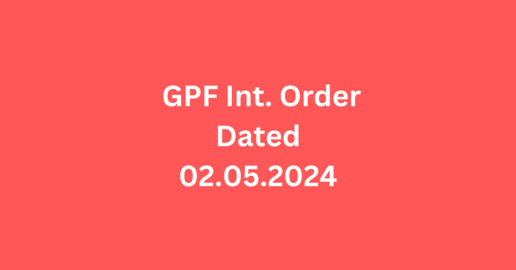 Order for GPF interest above 5 lakh