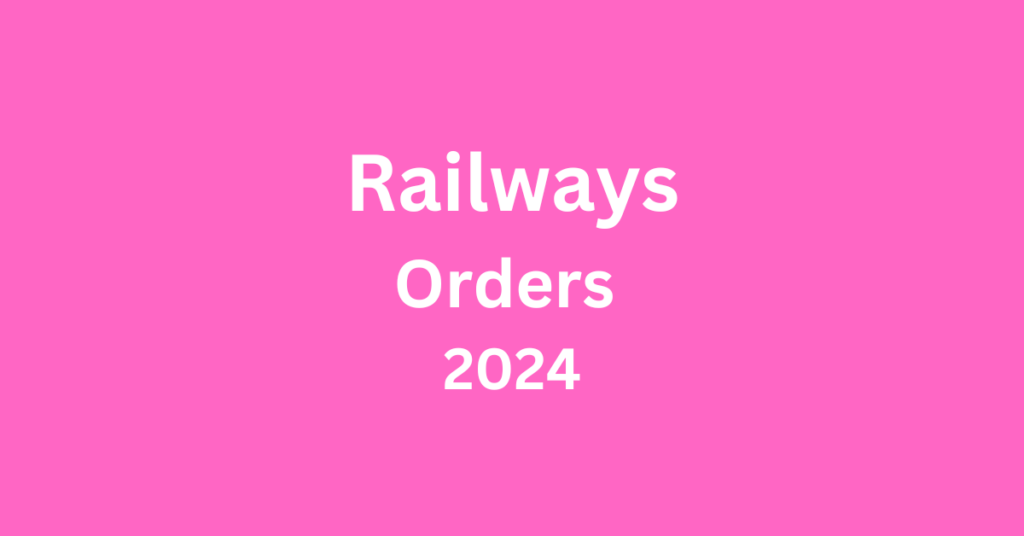 Ministry of Railways orders 2024