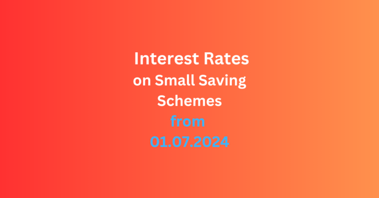 Small Savings Schemes Interest Rates for the Period 01.07.2024 to 30.09.2024
