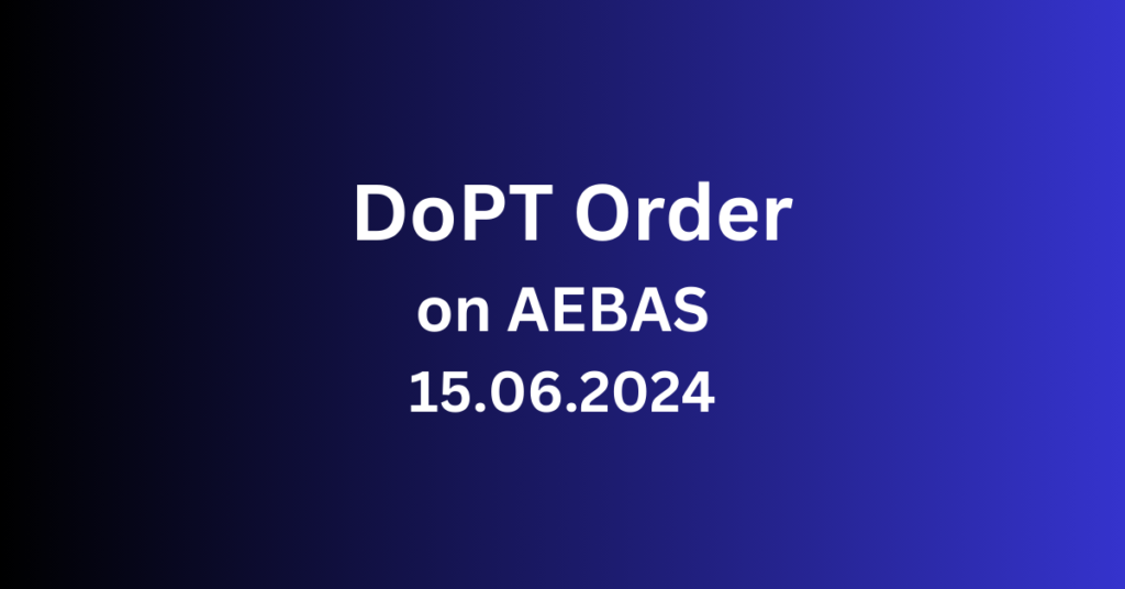 DoPT Order on AEBAS dated 15.06.2024