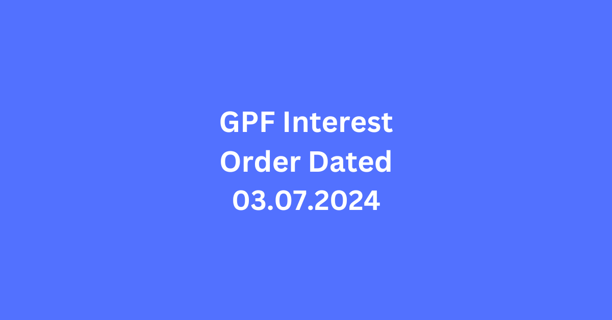 GPF Int. Rate Order Dated 03.07.2024