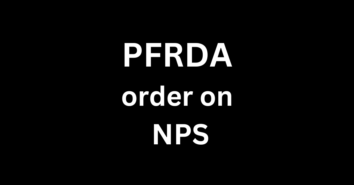 PFRDA order on NPS Investment