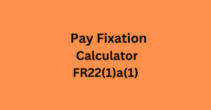 Pay Fixation on Promotion Calculator under FR22(1)a(1)